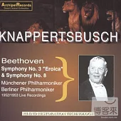 Beethoven: Symphonies Nos. 3 & 8 / Knappertsbusch