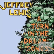 Jeffrey Lewis / A Turn in the Dream-Songs(傑佛瑞路易斯 / 夢境之歌的轉角)