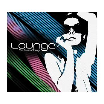 LOUNGE：The Finest of Lounge Tunes