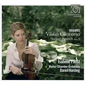Brahms：Violin Concerto, String Sextet No.2 / Isabelle Faust