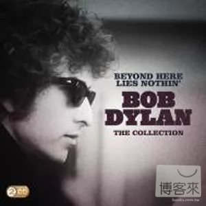 Bob Dylan / Beyond Here Lies Nothin’ (2CD)