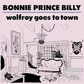 Bonnie Prince Billy / Wolfroy Goes to Town