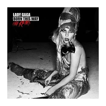 Lady Gaga / Born This Way The Remix