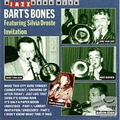 Bart’s Bones Featuring Silvia Droste / Invitation