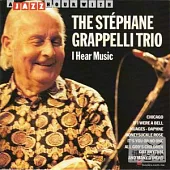 The Stephane Grappelli Trio / I Hear Music