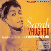 Sarah Vaughan / Sometimes I Feel Like A Motherless Child