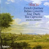 Bach: French Overture, Italian Concerto, etc / Angela Hewitt