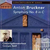 Anton Bruckner : Symphony No. 8 in C / Georges Szell (Conductor), Royal Concertgebouw Orchestra
