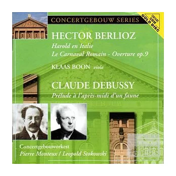 Berlioz : Harold en Italie & Le Carnaval Romain - Overture op.9、Debussy : Pr?lude ? l’apr?s-midi d’un faune / Klaas Boon (Viola