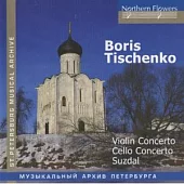 Boris Tishchenko - Violin Concerto, Cello Concerto, Suzdal