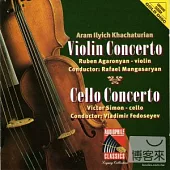 Khachaturian : Concerto for Violin and Orchestra in D minor、Concert for Cello and Orchestra