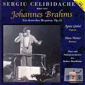 Agnus Giebel (Soprano), Hans Hotter (Baritone) Sergiu Celibidache (Conductor), Cologne Radio Symphony Orchestra, / K?ln 1957 Joh