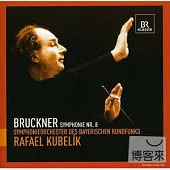 Bruckner: Symphony No. 8 / Kubelik, Bavarian Radio Symphony Orchestra