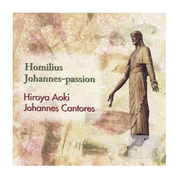 Gottfried August Homilius/ Johannes-Passion / Johannes Cantores (2CD)