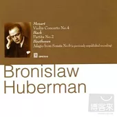 Bronislaw Huberman Vol.4/Mozart,Bach and Beethoven / Huberman,Walter