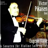 Ysaye 6 sonata for violin solo / Pikaisen
