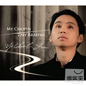 盧易之 / My Chopin; My Brahms