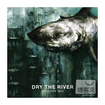 Dry The River / Shallow Bed (Deluxe Edition)