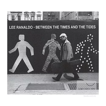 Lee Ranaldo / Between The Times And The Tides