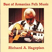 Best Of Armenian Folk Music / Richard A. Hagopian