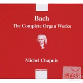 Bach - The Complete Organ Works / Michel Chapuis