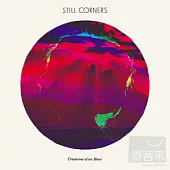 Still Corners / Creatures of an Hour