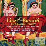Liszt/Busoni: Piano Transcriptions / Sandro Ivo Bartoli
