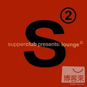 V.A. / Supperclub Presents : Lounge 2 (2CD)