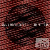 Simian Mobile Disco / Unpatterns