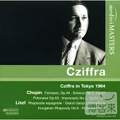 Chopin, Frederic; Liszt, Franz - Cziffra In Tokyo 1964 / Cziffra