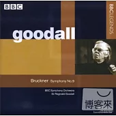 Bruckner: Symphony No.9 / Goodall