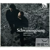 Schubert: Schwanengesang / Mark Padmore, Paul Lewis