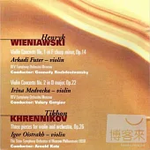 Henryk Wieniawski : Violin Concerto No.1 in F sharp minor op.14.、Violin Concerto No.2 in D major op.22，Tikhon Khrennikov : Thr