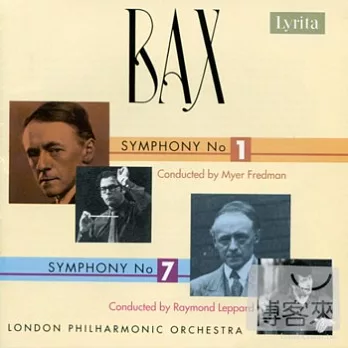 Myer Fredman, Raymond Leppard & London Philharmonic Orchestra / Sir Arnold Bax: Symphony No.1 & No.7
