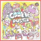 Cookie Duster / When Flying Was Easy(小鬍子樂團 / 飛翔好簡單)