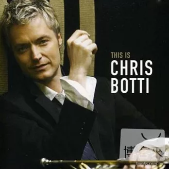 Chris Botti / This is Chris Botti