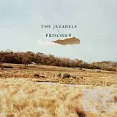 The Jezabels / Prisoner