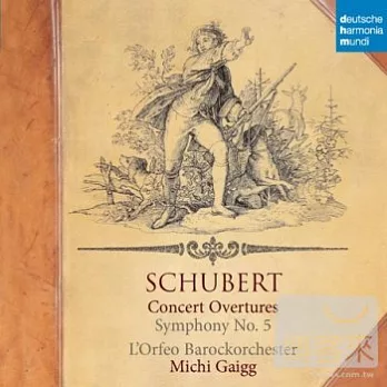 Schubert :Concerto Overtures &Symphony No.5 / Michi Gaigg&L’Orfeo Barockorchester