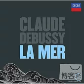 CLAUDE DEBUSSY: La Mer · Nocturnes · Jeux - Prelude a l’apres-midi d’un faune