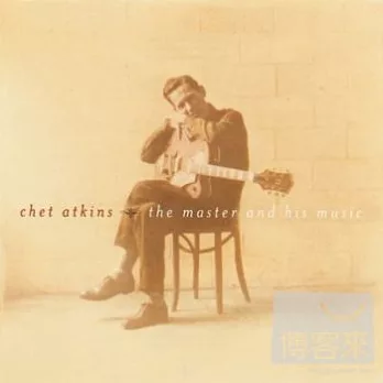 Chet Atkins / Chet Atkins - The Master And His Music