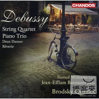Debussy: String Quartet & Piano Trio, etc. / Sioned Williams (harp), Jean-Efflam Bavouzet (piano) & Brodsky Quartet