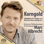 Marc Albrecht & Orchestre Philharmonique de Strasbourg / Erich Korngold: Symphony Op.40 & Much Ado About Nothing Op.11 (SACD)