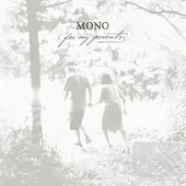MONO / for my parents