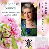 Charlotte de Rothschild: A Japanese Journey, Songs by 19th & early 20th century Japanese poets and composers / Charlotte de Roth