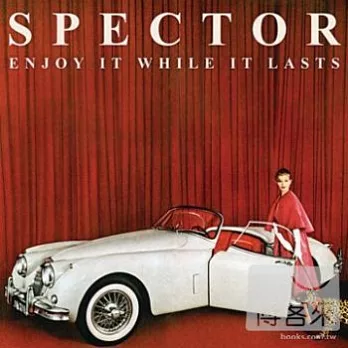 Spector / Enjoy It While It Lasts