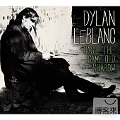 Dylan Leblanc / Cast The Same Old Shadow (LP黑膠唱片)
