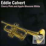 Calvert,Eddie / Cherry Pink And Apple Blossom White