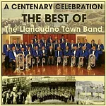 Llandudno Town B / A Centenary Celebration - The Best Of