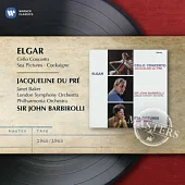 Elgar: Cello Concerto - Sea Pictures - Overture: ’Cockaigne’ / Jacqueline du Pre/Dame Janet Baker / Sir John Barbirolli