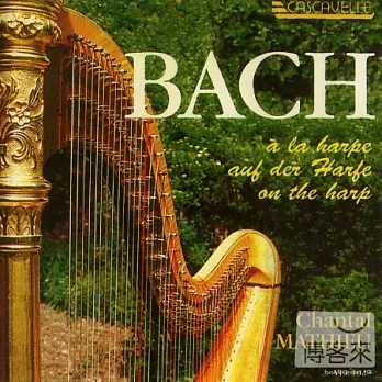 Bach A La Harpe / Chantal Mathieu / Harpe